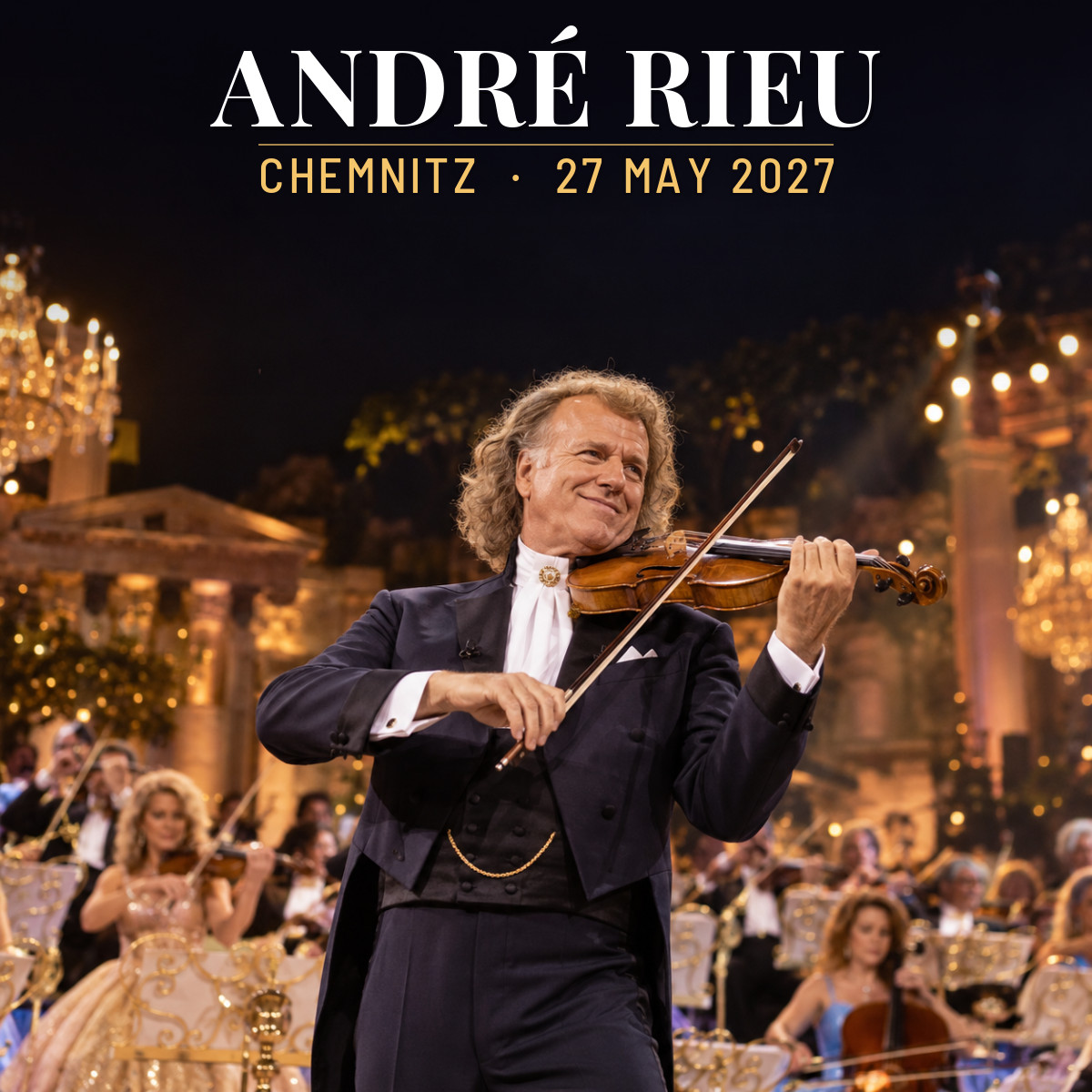 concert 99266 andre rieu chemnitz 2027 05 27