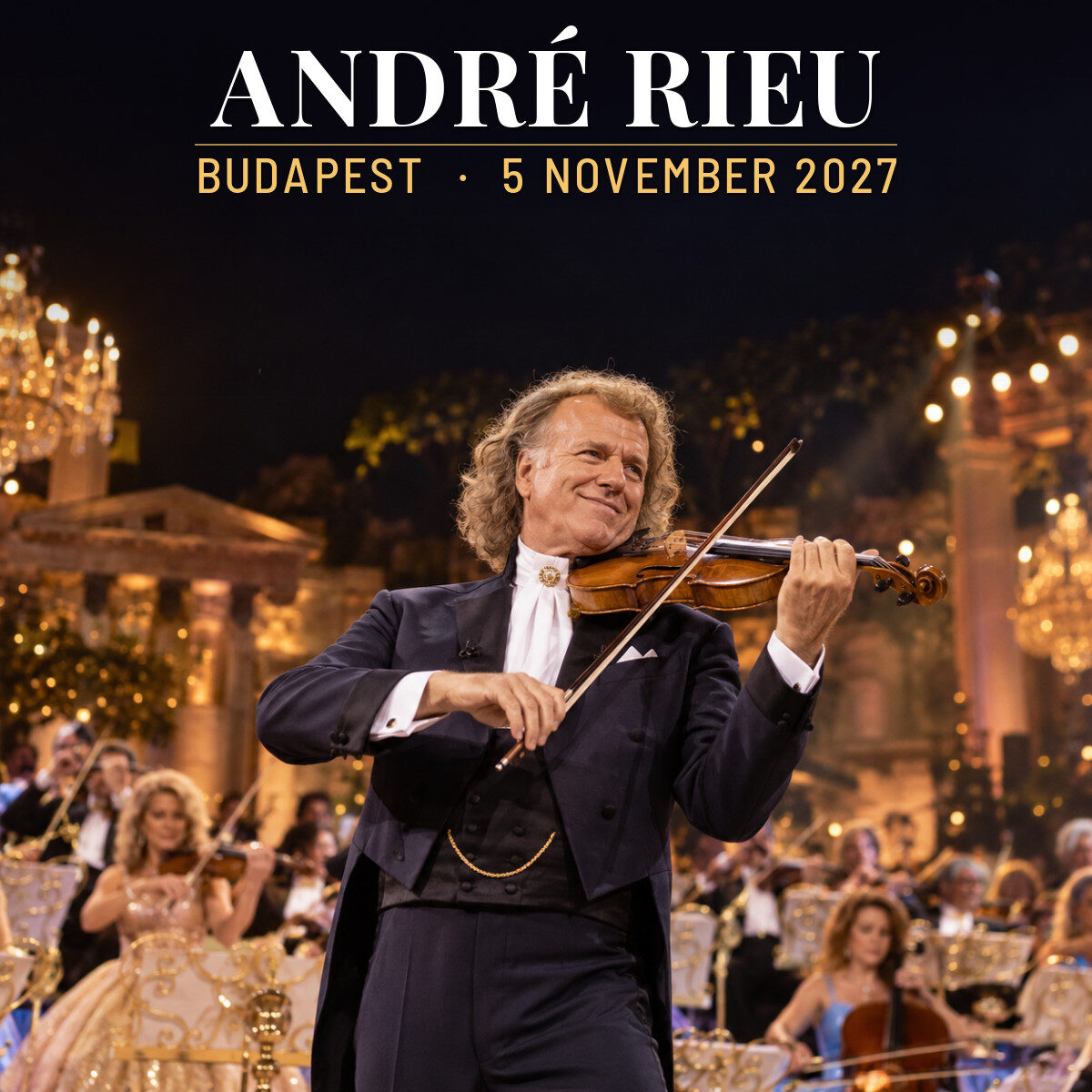 concert 117490 andre rieu budapest 2027 11 05