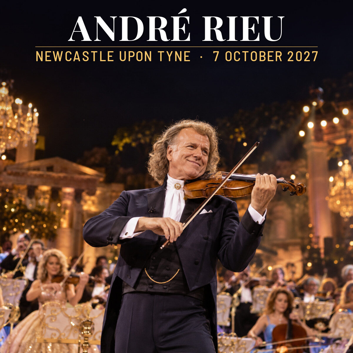 concert 118200 andre rieu newcastle upon tyne 2027 10 07